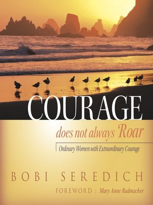cover image of Courage Does Not Always Roar